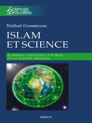 cover image of Islam et science--Comment concilier le Coran et la science moderne